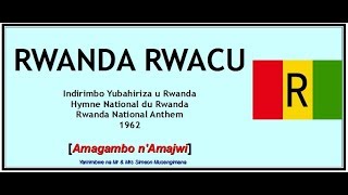 Rwanda Rwacu Hymne National 1962 text music [upl. by Hurleigh]