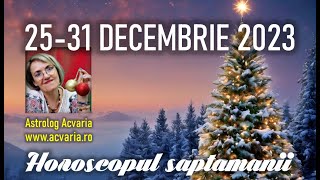 FINAL DE POVESTE 🎄Horoscopul saptamanii 2531 DECEMBRIE 2023 cu astrolog ACVARIA [upl. by Nuoras]