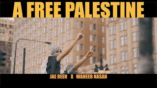 Jae Deen amp Waheeb Nasan  A Free Palestine Official Music Video [upl. by Hallam400]