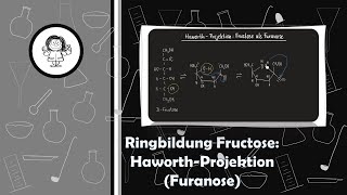 Ringbildung Fructose  Furanose  Von der Fischerprojektion zur Haworthprojektion  Halbacetal [upl. by Jon]