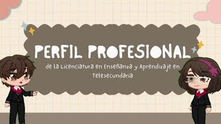 🎓 Perfil de egreso profesional de la Licenciatura en Enseñanza y Aprendizaje en Telesecundaria [upl. by Ainirtak289]