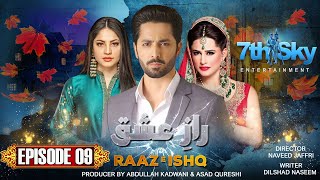 Raaz e Ishq  Episode 9  Danish Taimoor  Neelam Muneer  Mehreen Raheel  Pakistani Drama [upl. by Yasmin805]