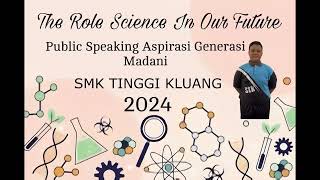 The Role Science In Our Future 2024 School Name  SMK TINGGI KLUANG DistrictKLUANG StateJOHOR [upl. by Enram]