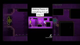 Making Theory of everything 3 in gd geometrydash shorts [upl. by Farleigh]