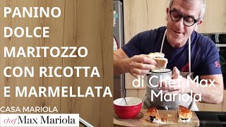 MARITOZZO CON RICOTTA E MARMELLATA DI VISCIOLE  la video ricetta di Chef Max Mariola [upl. by Wolbrom800]