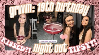 GRWM ♡ 19th Birthday Night Out🎂 [upl. by Oznofla]