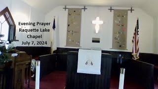 Evening Prayer Raquette Lake Chapel 772024 [upl. by Neelloj645]