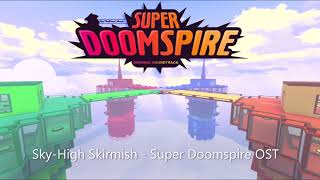 Sky High Skirmish  Super Doomspire OST [upl. by Krutz499]