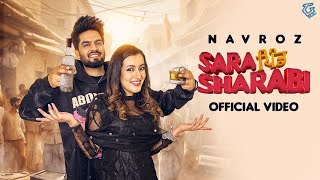 Sara Pind Sharabi Official Video  Navroz  Latest Punjabi Song 2024 [upl. by Aissila35]