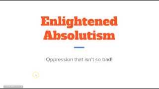 Enlightened Absolutism [upl. by Ferrand459]