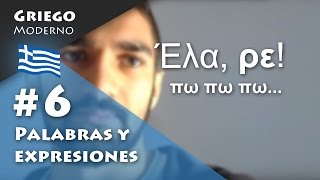 6 Palabras y expresiones  GRIEGO MODERNO [upl. by Daegal340]