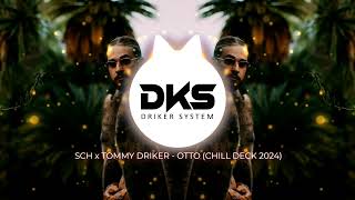 SCH x TOMMY DRIKER  OTTO CHILL DECK 2024 Audio Visualizer [upl. by Seymour]