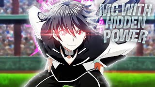 Top 10 Anime where the Op MC Hides his Power at School [upl. by Veriee]