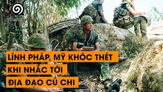 TẬP 38  LÍNH PHÁP MỸ PHẢI KHÓC THÉT MỖI KHI NHẮC TỚI ĐỊA ĐẠO CỦ CHI  ĐÀM ĐẠO LỊCH SỬ [upl. by Silsby117]