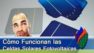 Como Funcionan las Celdas Solares  Fotovoltaicas [upl. by Walke716]