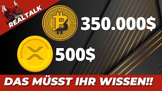 🚀XRP 500 ⁉️ BTC 350000 ⁉️ Wir müssen reden ‼️ Moon Prognosen [upl. by Brant]