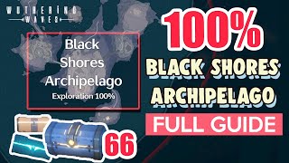 How to Black Shores Archipelago 100 FULL Exploration ⭐ ALL CHESTS【 Wuthering Waves 】 [upl. by Arodal]