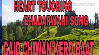 GAID CHIWAN KERO BAAT  BHADERWAHI FOLK SONG BY MOOL RAJ MISHER BHADERWAHI SONGS🙃🙄 [upl. by Eustache416]