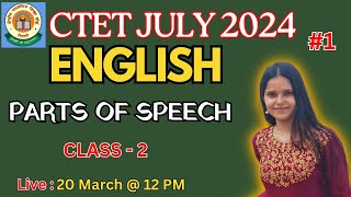 PARTS OF SPEECH CLASS 2  ENGLISH  CTET 2024 PAPER 1 AND 2  ENGLISH BY MOHINI MAAM [upl. by Natty]