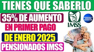 💰🎉Muy buenas noticias🤑Pensionados del IMSS recibirán 35 de aumento en primer pago de enero del 2025 [upl. by Aldis]