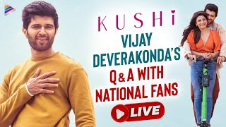 KUSHI Vijay Deverakonda QampA LIVE  Vijay Deverakonda National QampA With Fans  Samantha  TFN [upl. by Eelytsirk]