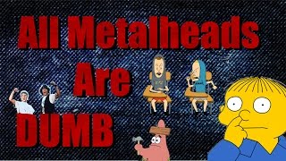 Metalhead Stereotypes Debunked [upl. by Darlleen135]