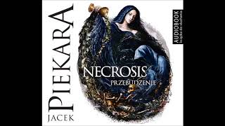 Jacek Piekara quotNecrosis Przebudzeniequot audiobook [upl. by Etnuahc]