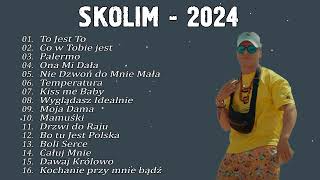 SKOLIM składanka 2024  Najpopularniejsze Polskie Piosenki 2024 [upl. by Yrrek6]