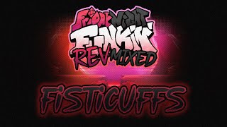 FISTICUFFS  FNF RevMixed  OST [upl. by Clippard132]