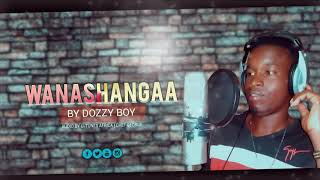 DOZZY BOY WANASHANGAA  VISUALS ©2020 [upl. by Teak]