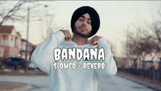 Bandana  Slowed  Reverb   Shubh [upl. by Bui140]