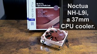 Noctua NH L9i review  A 37mm cooler [upl. by Aseiram]