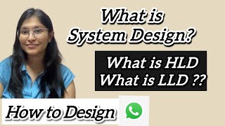 System Design HLD LLD How to Design Whatsapp [upl. by Nerrual178]