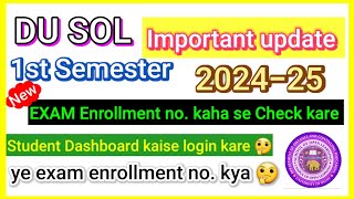 DUSOL 1st Semester Latest updateExam enrollment no kaha pr check kareStudentdashboard kaise login [upl. by Etana]