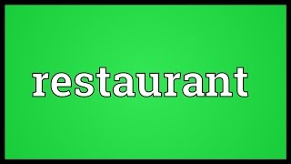 Restaurant Meaning [upl. by Yesmar]