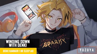 Winding Down With Denki  1 Hour Sleep Aid  Denki Kaminari x Listener [upl. by Ennovahc]