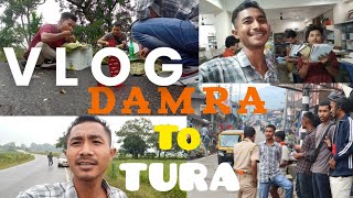 DAMRA To TURA Vlog  Ripeng rang baksa [upl. by Leatri457]