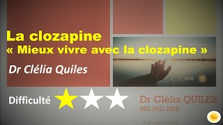 La clozapine  Dr Clélia QUILES [upl. by Fredie]