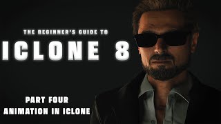 Animation in iClone 8  The Beginners Guide to iClone 8 [upl. by Barren325]