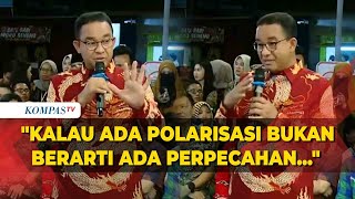 FULL Anies Bicara Isu Polarisasi di Perayaan Imlek Bareng Komunitas Masyarakat Tionghoa Jakarta [upl. by Alanna]