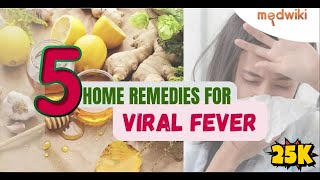 5 Home Remedies for Viral Fever viral fever homeremedies [upl. by Ignacio436]