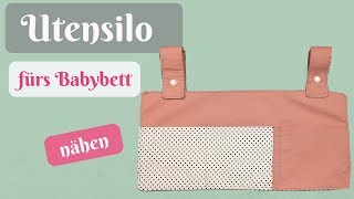 UtensiloOrganizer fürs Babybett nähen ohne Schnittmuster  Nähanleitung für Anfänger [upl. by Olihs125]