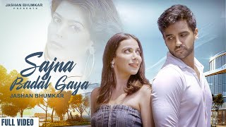 SAJNA BADAL GAYA Official Music Video Jashan Bhumkar  Palak Purswani  New Song 2024 [upl. by Valma370]