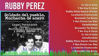 Rubby Perez 2024 MIX Las Mejores Canciones  Tu Vas A Volar Y No Voy A Llorar Rubby Pérez Hazm [upl. by Aeynod]