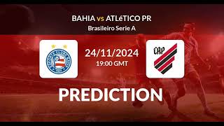 Bahia VS Athletico  Brazil Serie A Match Prediction [upl. by Harland]