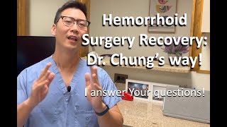 Hemorrhoidectomy recovery Dr Chungs 6 most important things to know [upl. by Kella]