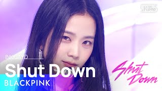 BLACKPINK블랙핑크  Shut Down 인기가요 inkigayo 20220925 [upl. by Lolita]