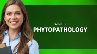 Understanding Phytopathology A Guide for English Learners [upl. by Doi62]