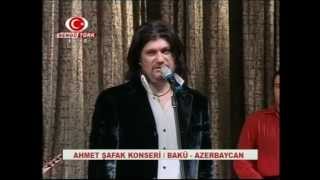 Ahmet ŞAFAK Bakü Konseri 2007 [upl. by Buchanan]