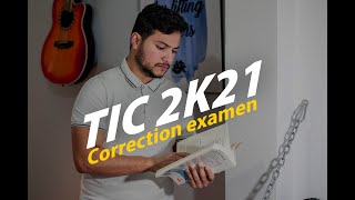 BAC Info 🔥 2021 🔥 TIC Correction Examen 👨‍💻👨 [upl. by Noiro]